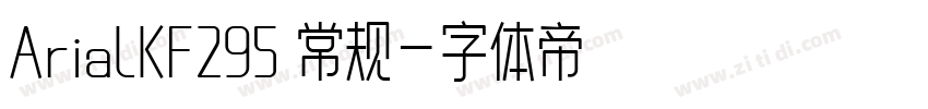 ArialKF295 常规字体转换